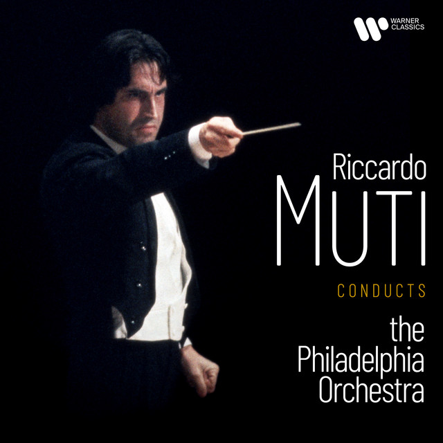 Riccardo Muti Conducts the Philadelphia Orchestra - Album by