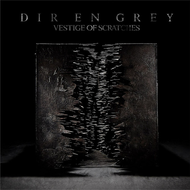 VESTIGE OF SCRATCHES - Album by DIR EN GREY | Spotify