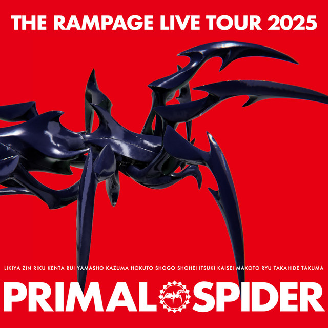 THE RAMPAGE LIVE TOUR 2025 “PRIMAL SPIDER” - Album by THE RAMPAGE
