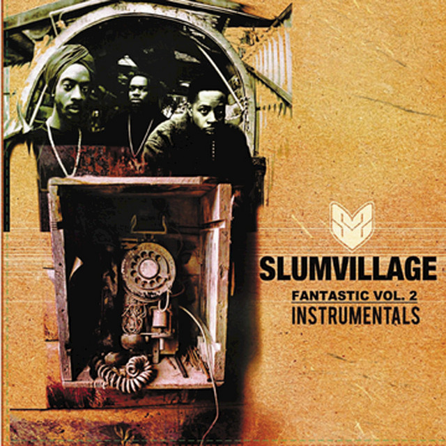 Fantastic, Vol.2: Vinyl Instrumentals - Album by Slum Village