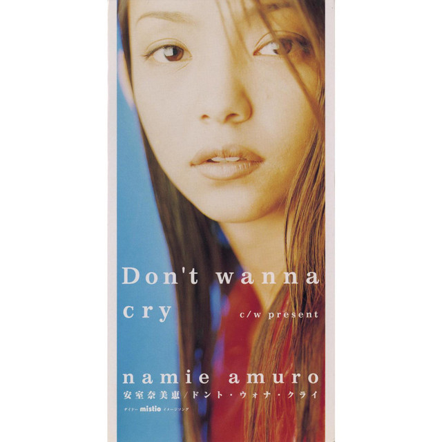 Don't wanna cry - Radio Edit ‑ 曲・歌詞：安室奈美恵 | Spotify
