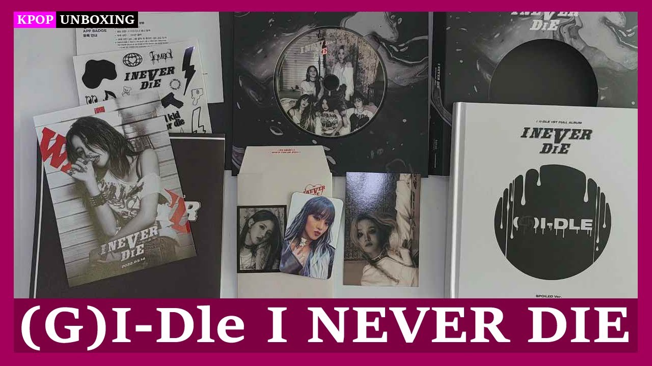 Unboxing (G)I-Dle [I NEVER DIE] (SPOiLED+RiSKY+CHiLL) (여자)아이들