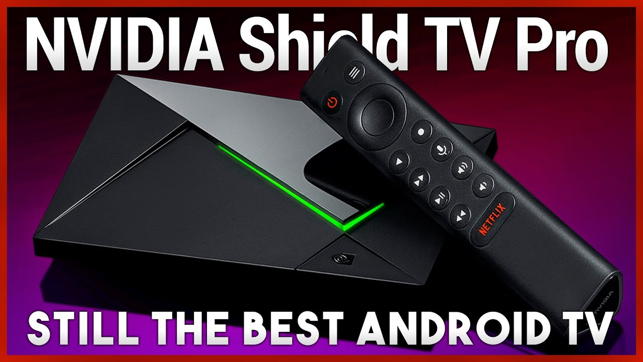 NVIDIA Shield TV Pro (2019) Review - 4K HDR Android TV Box in a