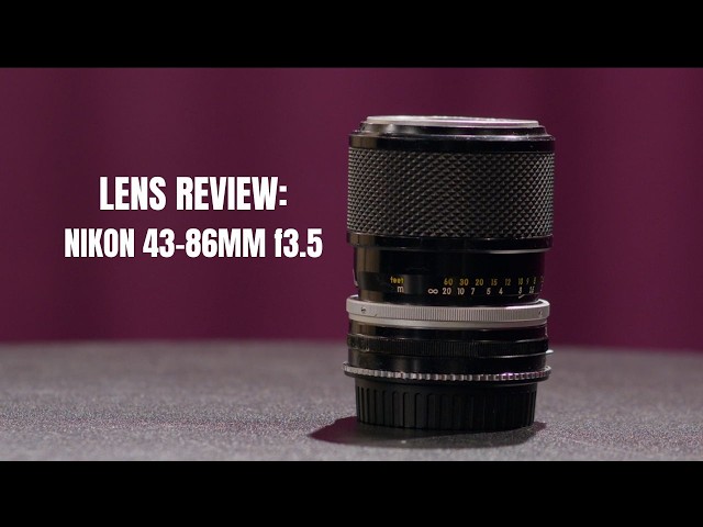 Lens Review: Nikon 43-86mm f 3.5 - YouTube