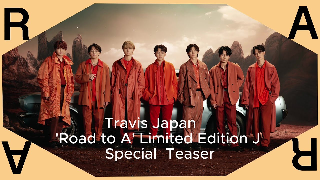 Travis Japan - 'Road to A' Limited Edition J -Special Teaser