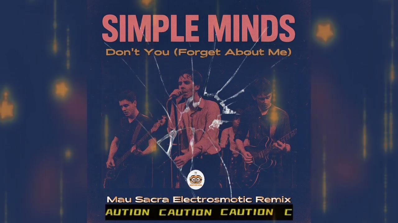 Simple Minds - Don't You（Forget About Me）[Mau Sacra