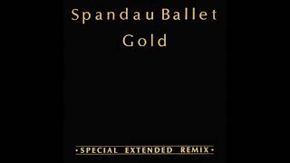 Spandau Ballet – Gold (Special Extended Remix) **HQ Audio** - YouTube