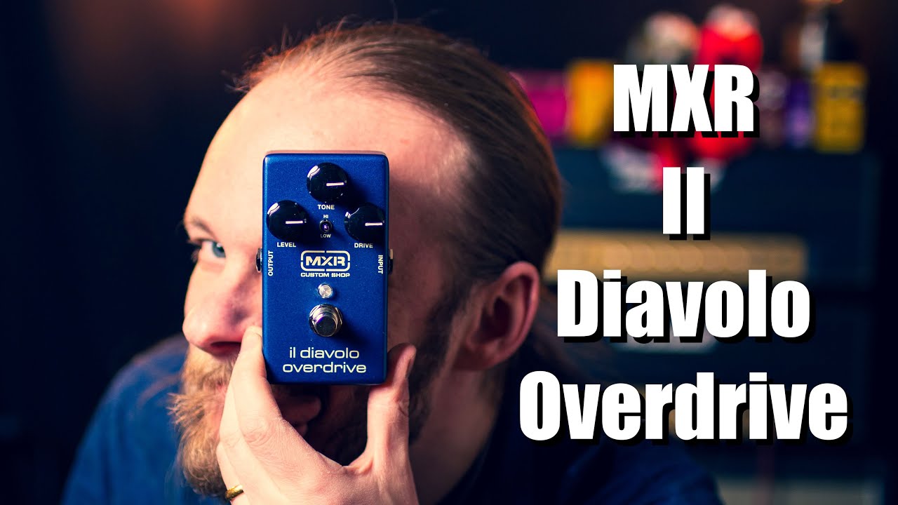 MXR Il Diavolo (Overdrive Pedal Review) - YouTube
