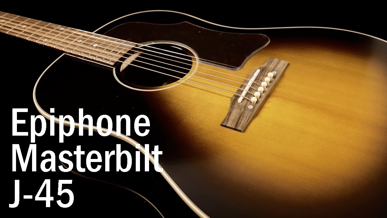 Epiphone Masterbilt J-45 | Acoustic Guitar - YouTube
