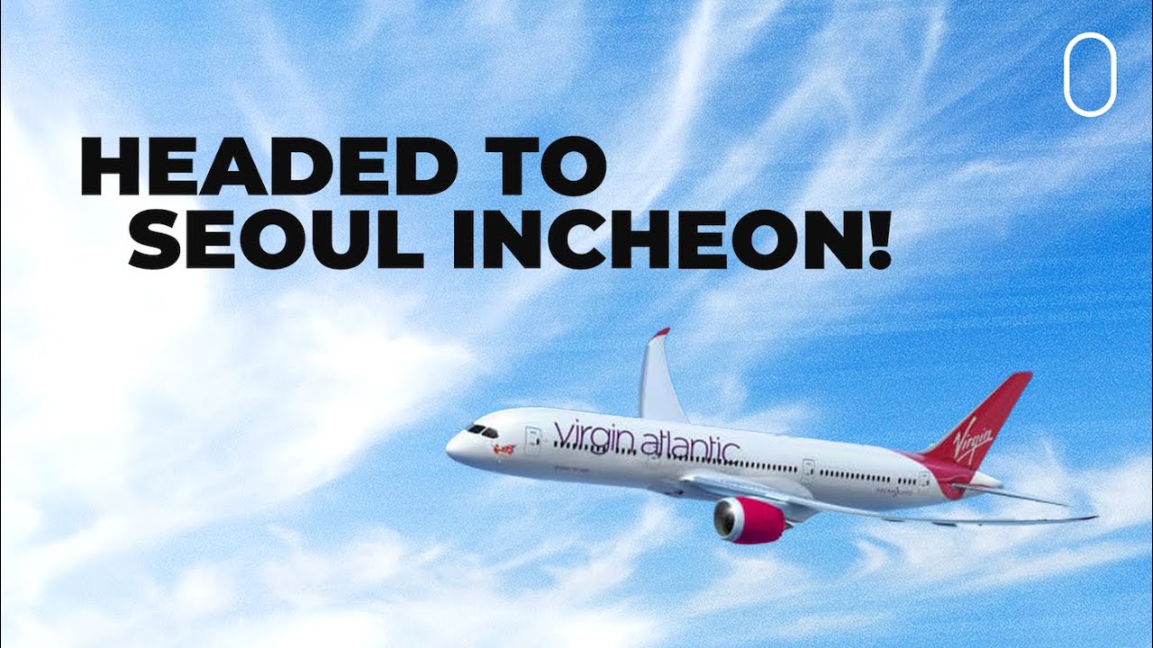Virgin Atlantic Takes Off For Seoul With Its 787-9s In 2026 - YouTube