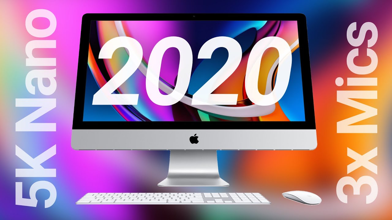 2020 iMac Released! Nano 5K Display, 1080p FaceTime Camera