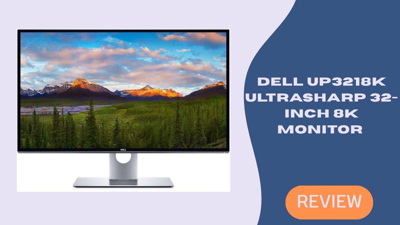 Dell UP3218K UltraSharp 32-Inch 8K Monitor | HDR, High-Resolution