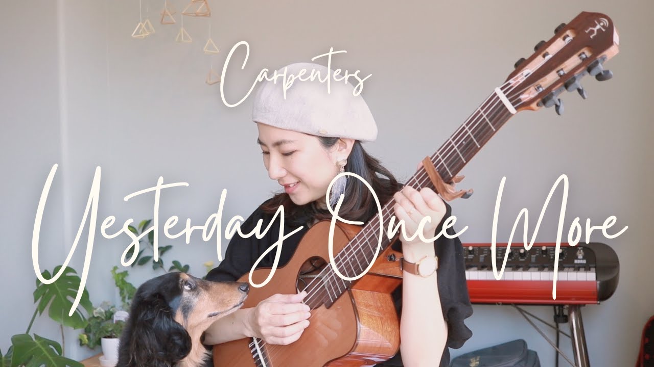 Yesterday Once More / Carpenters (Classical Guitar cover) - YouTube