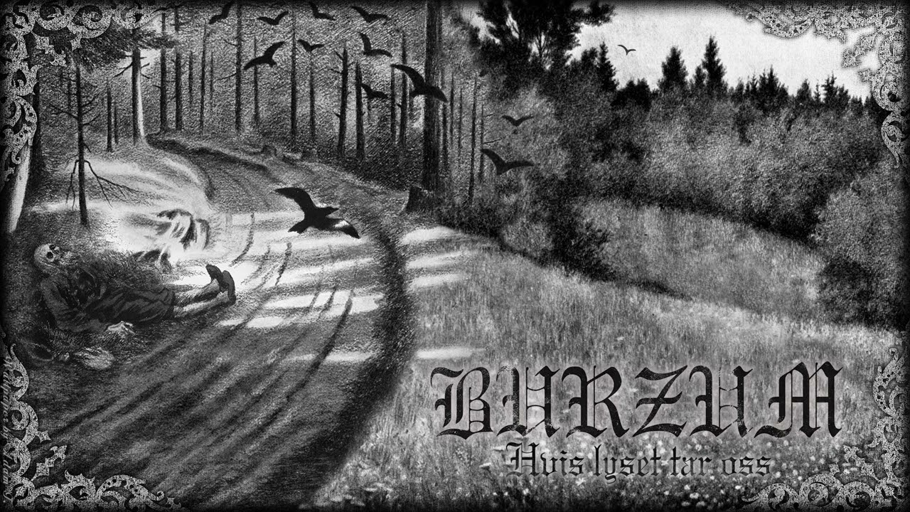 💀 Burzum - Hvis lyset tar oss (1994) [Full Album] 💀 - YouTube