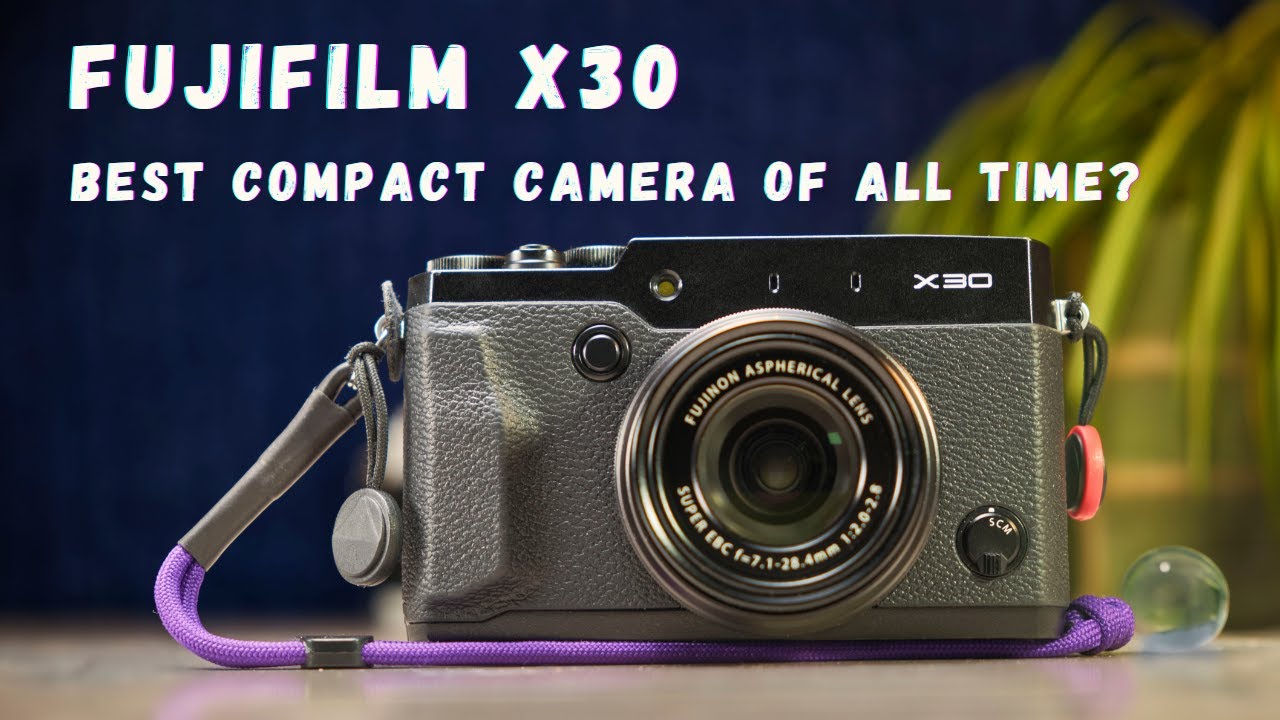 Fujifilm X30 in 2026: Best Compact Camera of All Time? - YouTube