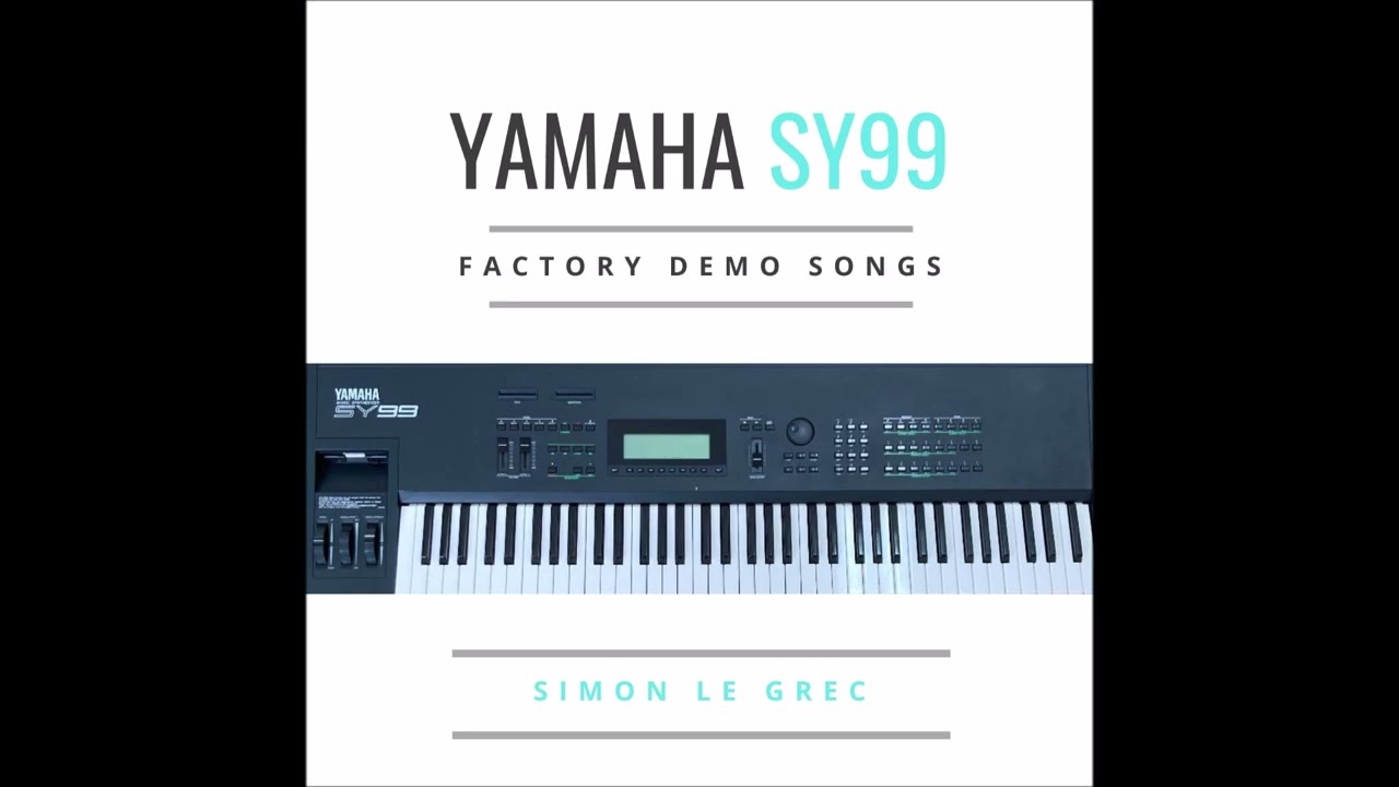 Yamaha SY 99 - Factory Demo Songs - YouTube