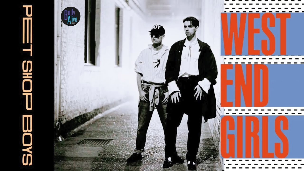 Pet Shop Boys - West End Girls (The Original Extended BodyAlive