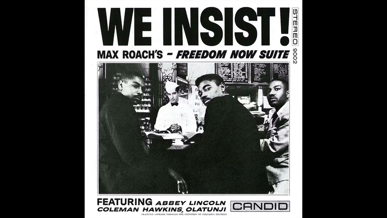 We Insist! Max Roach's Freedom Now Suite / Max Roach – 真野良盤堂