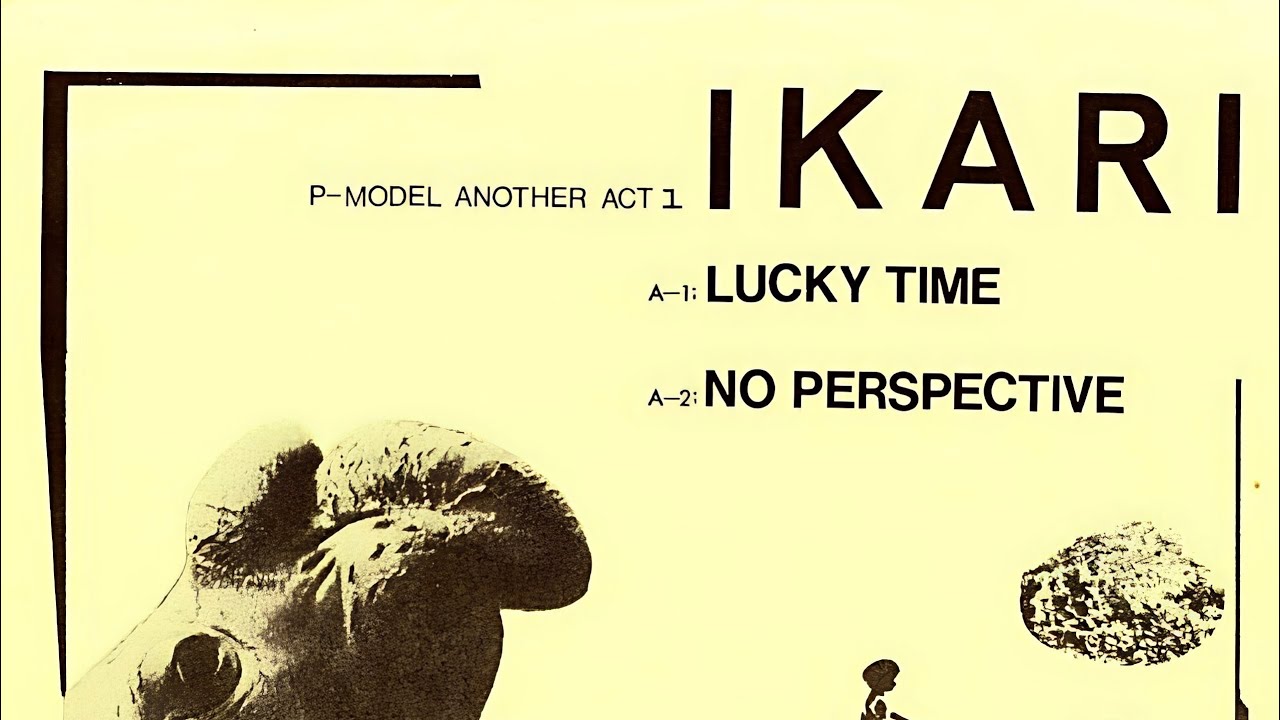 IKARI - NO PERSPECTIVE [P-MODEL ANOTHER ACT 1] - YouTube