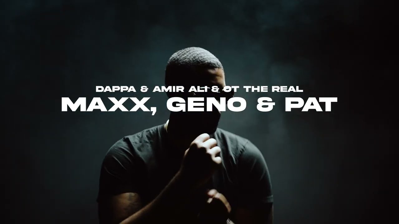 DAPPA - Maxx, Geno & Pat (Featuring Amir Ali & OT The Real
