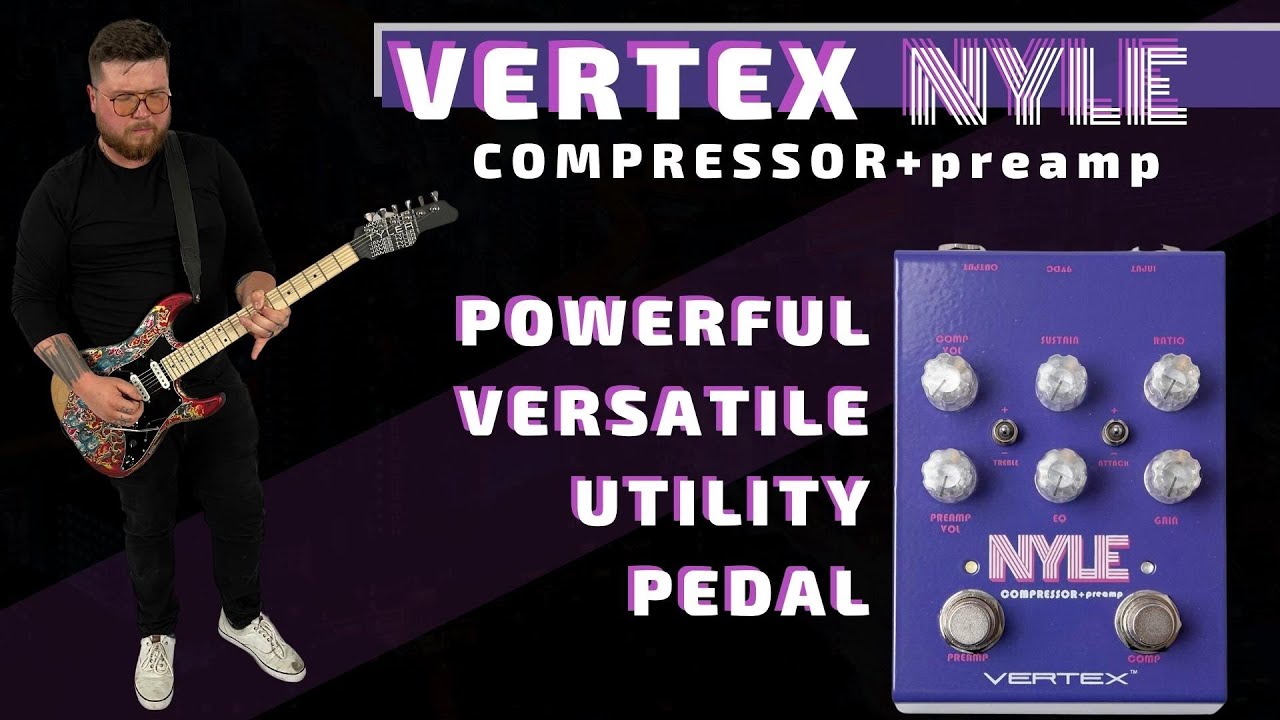 Vertex Nyle Compressor + preamp // a powerful, versatile, utility