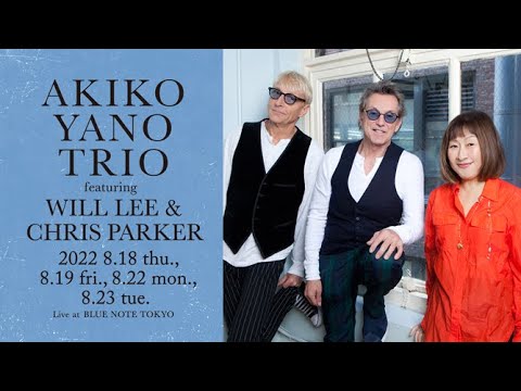 AKIKO YANO TRIO : BLUE NOTE TOKYO 2022 trailer - YouTube
