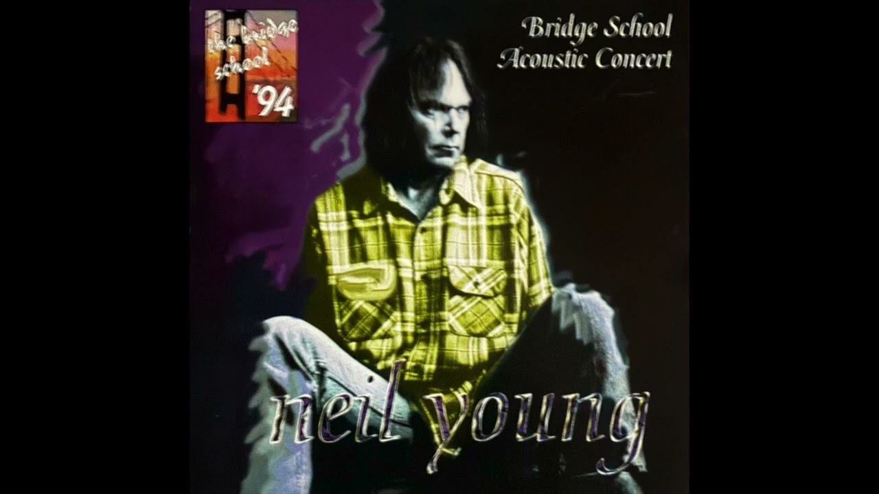 05. ニール・ヤング Neil Young / Hey Hey, My My (1994 Bridge School