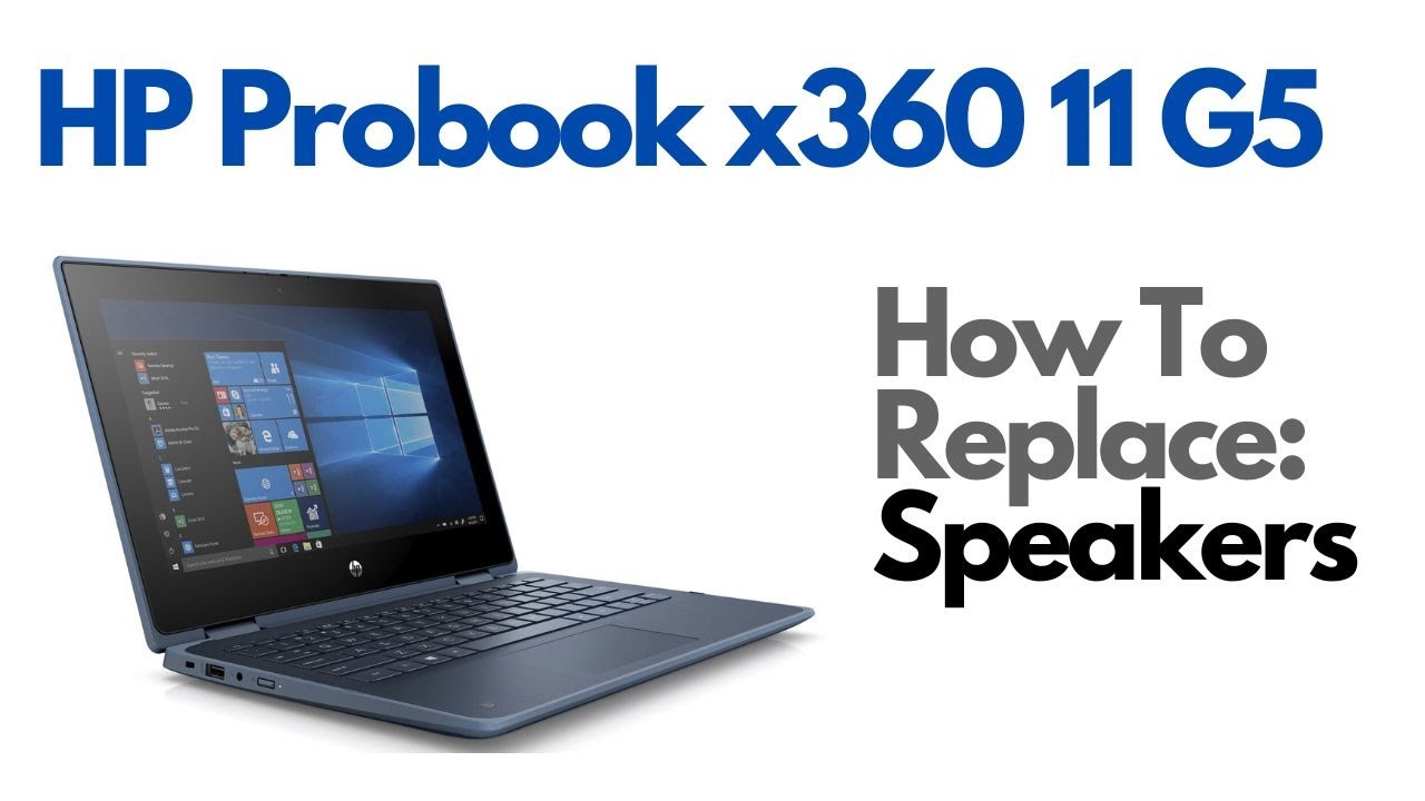 How To Replace Speakers - HP Probook x360 11 G5 Laptop Computer