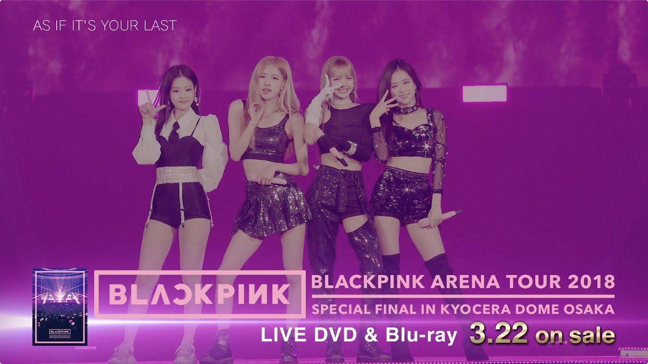 LIVE DVD & Blu-ray “BLACKPINK ARENA TOUR 2018 