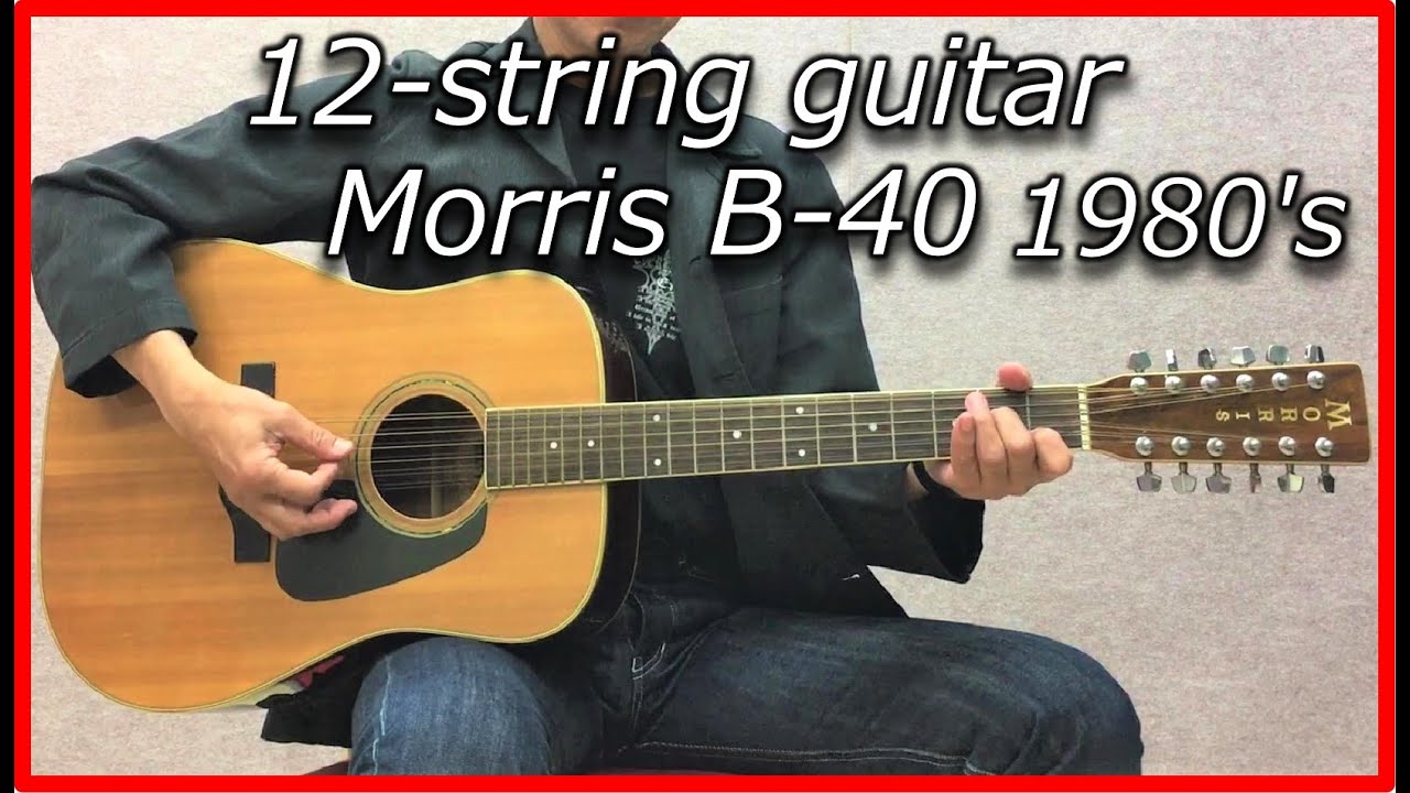 12-string acoustic guitar Morris B-40 Japan vintage 1980's - YouTube
