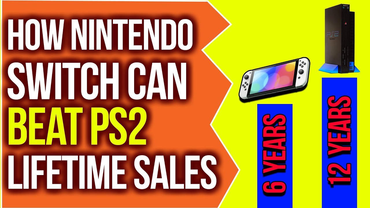 How Nintendo Switch Can Outsell The PS2 Lifetime Sales! - YouTube