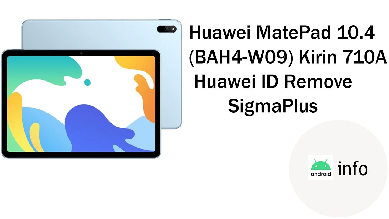 Huawei MatePad 10.4 (BAH4-W09) | Kirin 710A | Huawei ID Remove