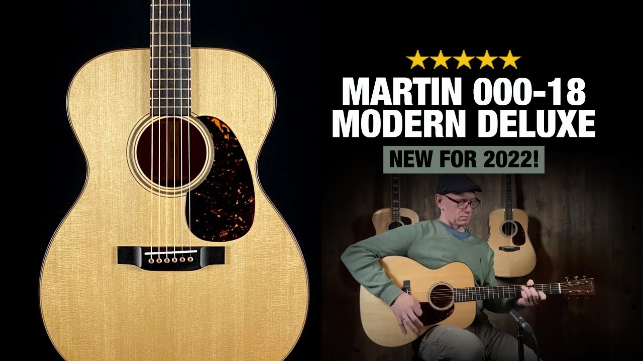 Martin 000-18 Modern Deluxe - New for 2022! - YouTube