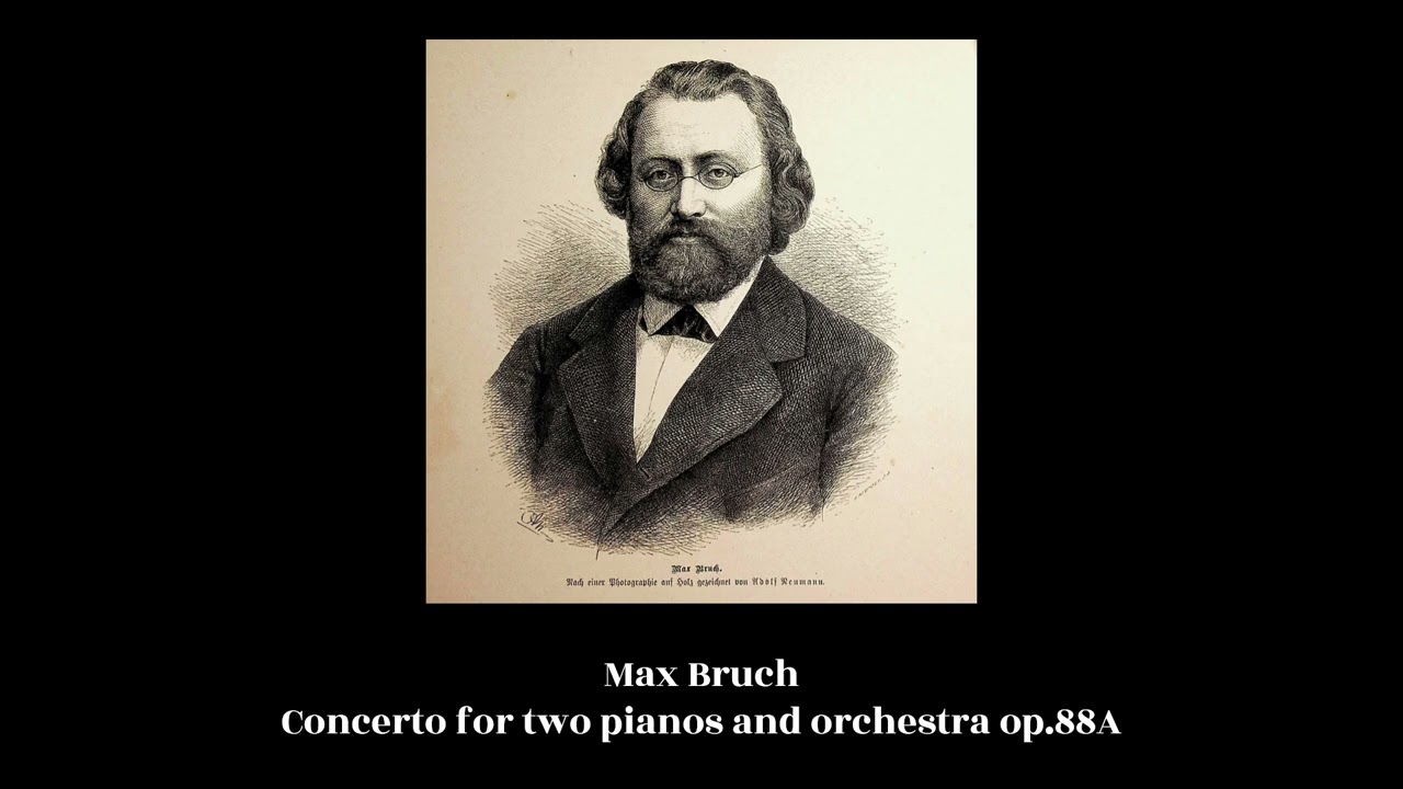 Max Bruch - Concerto for two pianos and orchestra op.88A - YouTube