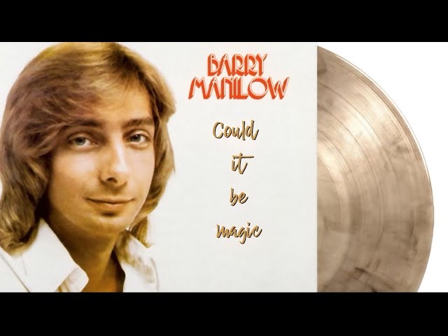 BARRY MANILOW , Could It Be Magic, Disco version , Dance floor mix