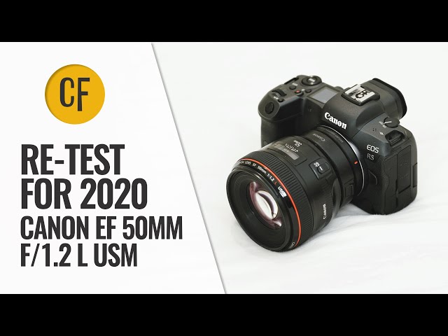 Re-test for 2020: Canon EF 50mm f/1.2 'L' USM (Full-frame (45mp