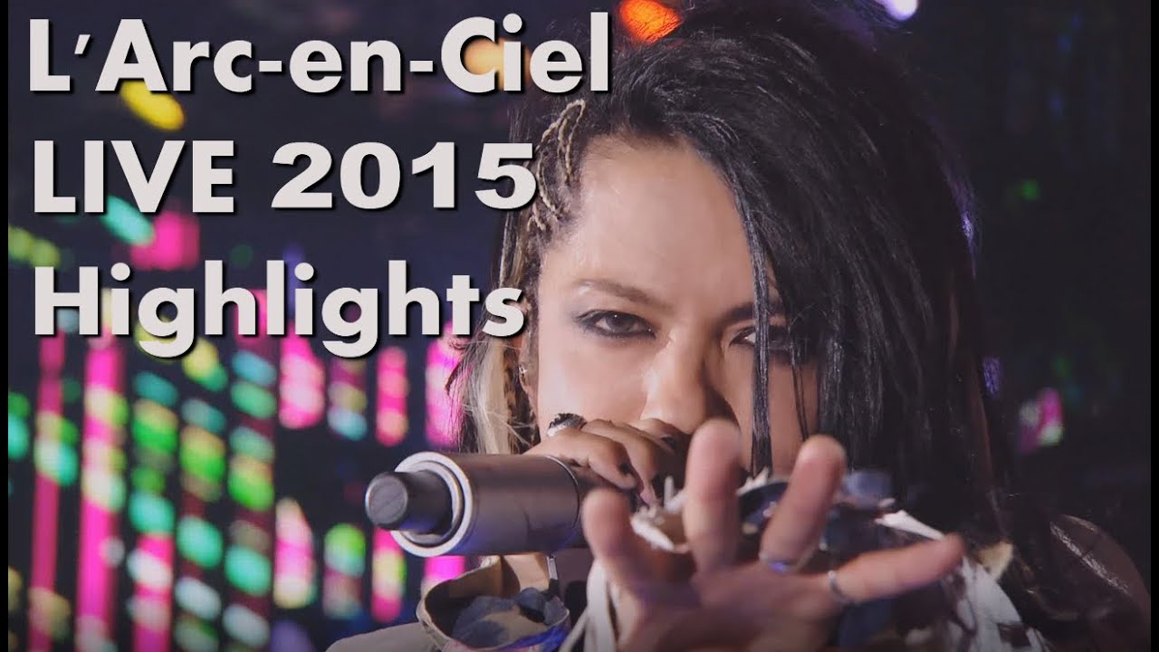 L'Arc-en-Ciel LIVE 2015 L'ArCASINO ダイジェスト - YouTube