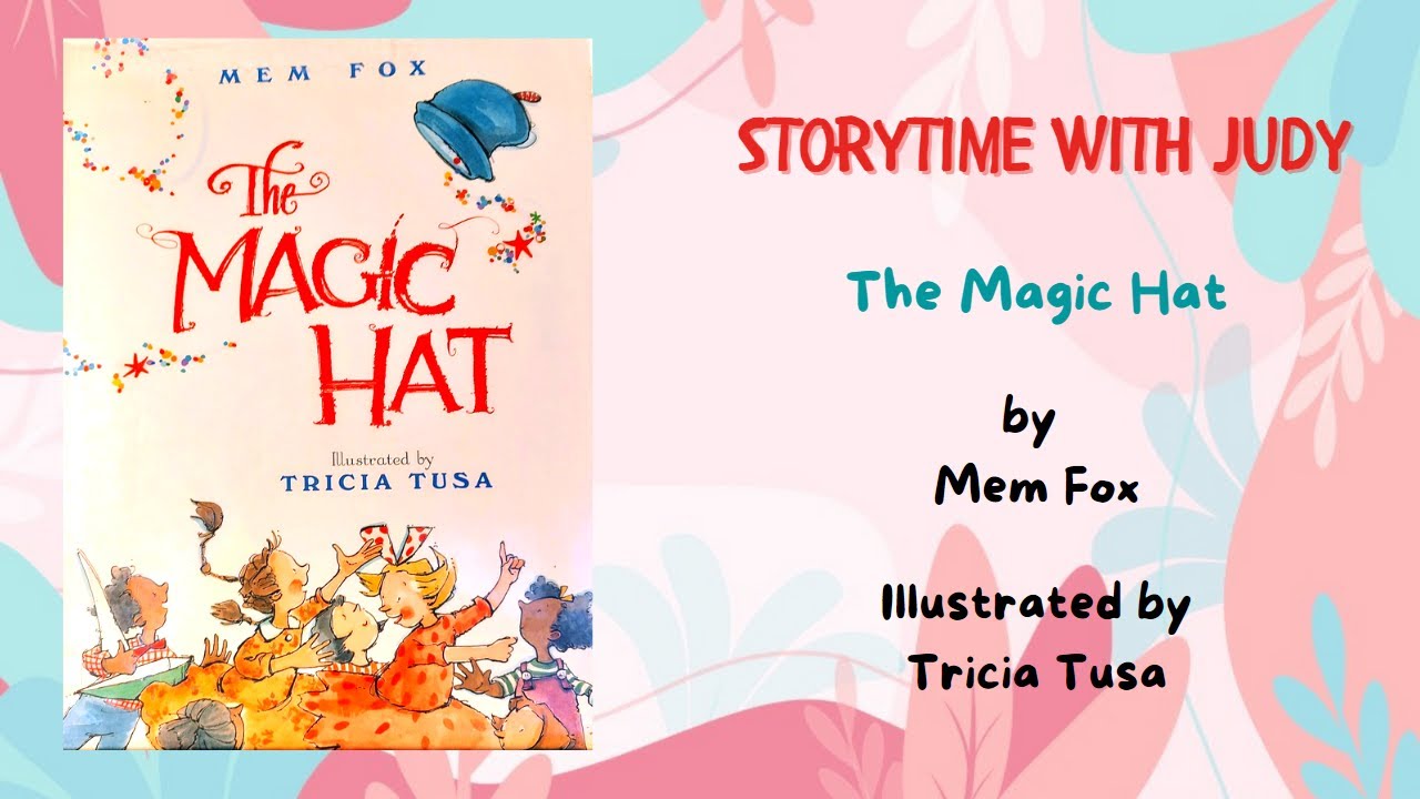 READ ALOUD Children's Book - The Magic Hat - YouTube