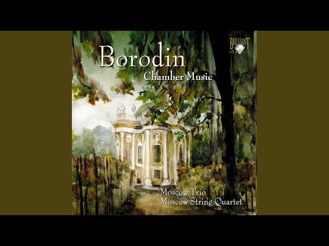 Borodin - Moscow Trio / Moscow String Quartet – Chamber Music