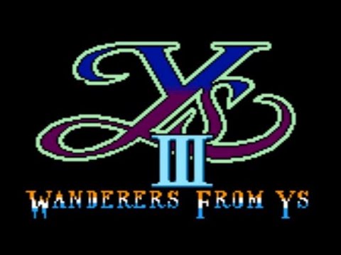 FC】イースIII ワンダラーズ フロム イース【エンディングまで】 - YouTube