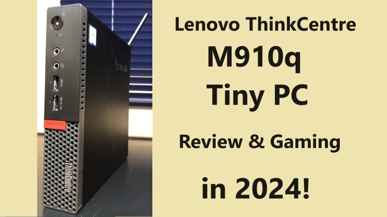 Lenovo ThinkCentre M910q Tiny in 2024: Review & Gaming! - YouTube
