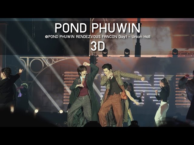 PondPhuwin - 3D @POND PHUWIN RENDEZVOUS FANCON - 31 Oct 2025 [4K