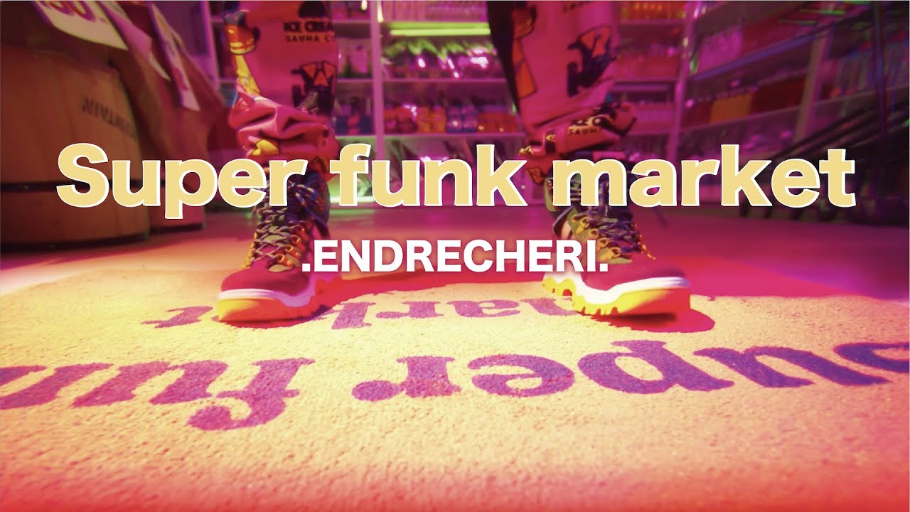 ENDRECHERI. / 【Music Video】「Super funk market」（Short Ver