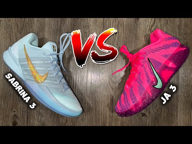 NIKE SABRINA 3 VS JA 3! WHICH ONE IS BETTER?! - YouTube