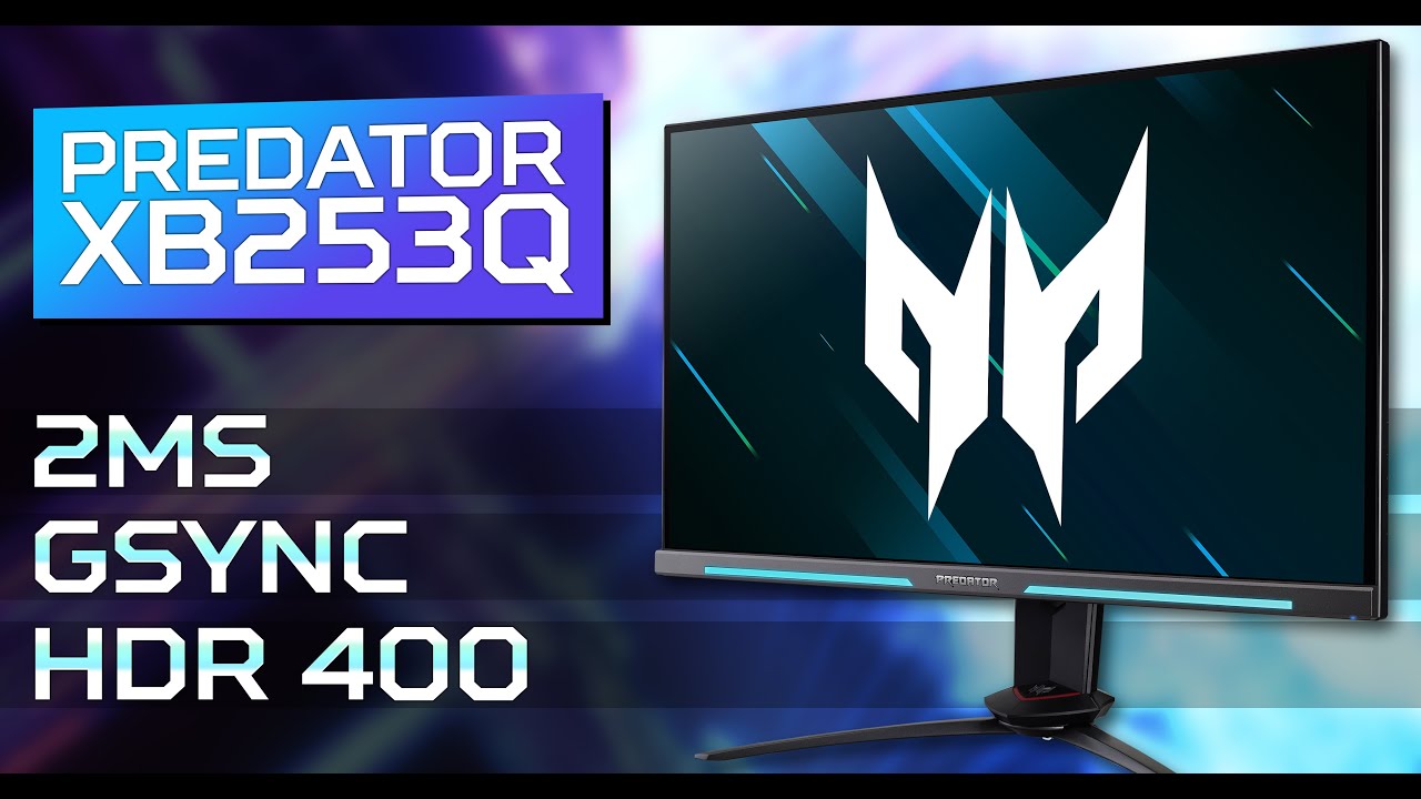 Predator XB253Q Product Overview - 2ms, GSYNC & HDR! - YouTube
