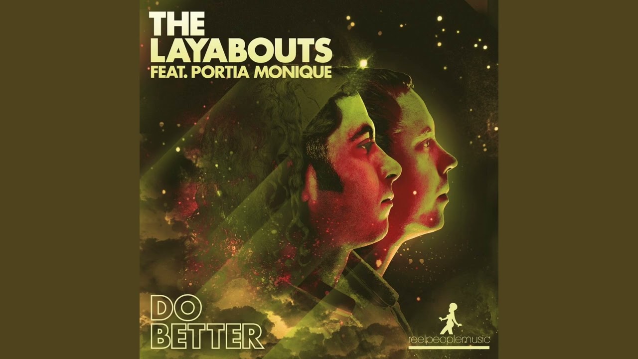 The Layabouts feat. Portia Monique - Do Better (The Layabouts