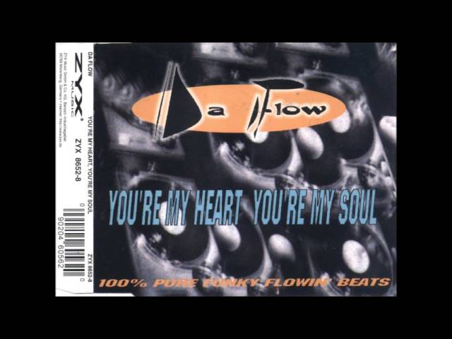Da Flow - You're my heart you're my soul - YouTube