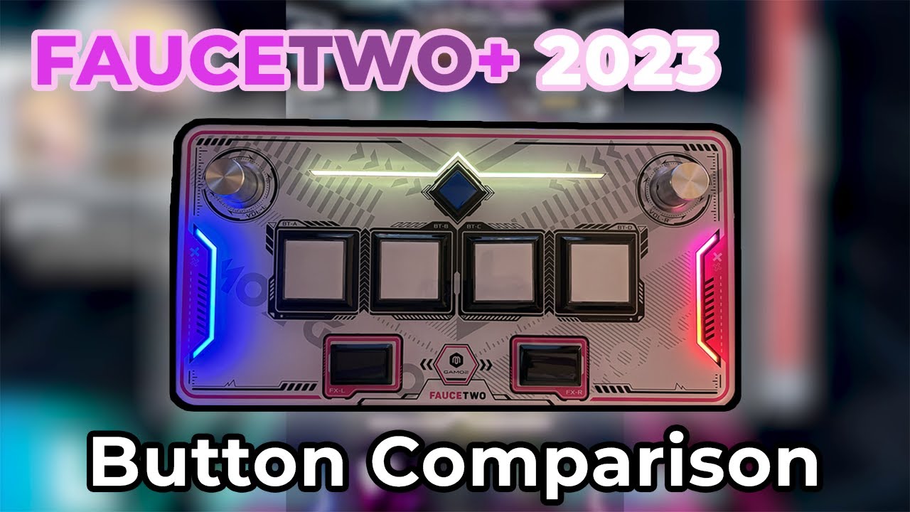Review] Faucetwo+ (2023) DJDAO vs Sanwa Button (Old/New Model