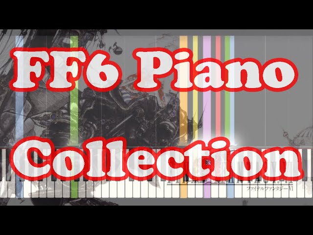 Final Fantasy VI Piano Collection - ファイナルファンタジー6