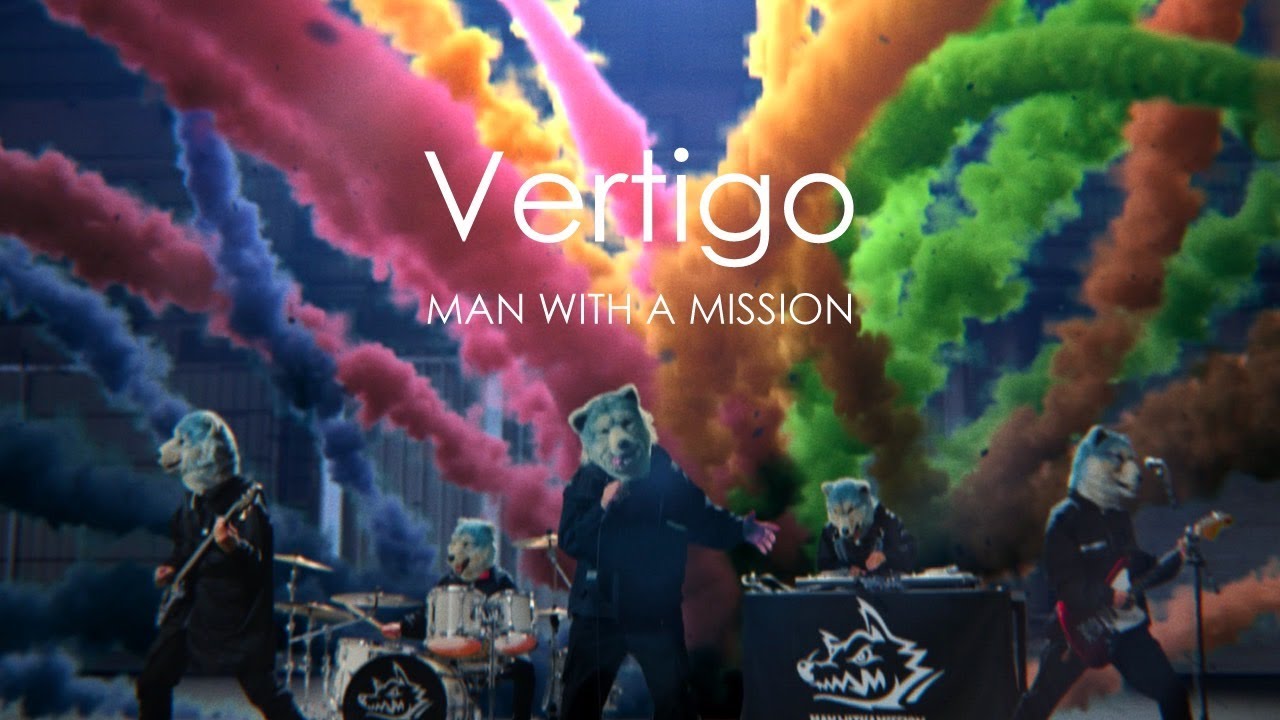 MAN WITH A MISSION「Vertigo」 - YouTube